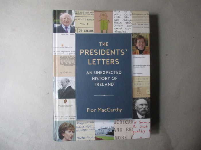 The Presidents' Letters, An Unexpected History Of Ireland