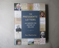 The Presidents' Letters, An Unexpected History Of Ireland
