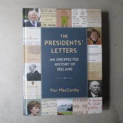 The Presidents' Letters, An Unexpected History Of Ireland