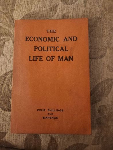 The Economic And Political Life Of Man. By Cyril C. Clump. S.j. Published By Catholic Social Guild Oxford. 1952. Paperback In Good Condition.