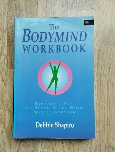 The Bodymind Workbook by Debbie Shapiro