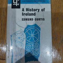 A History of Ireland by Edmund Curtis (1961 University Paperbacks Edition