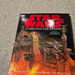 Star Wars Complete Locations: Inside the World of the Entire Star Wars Saga