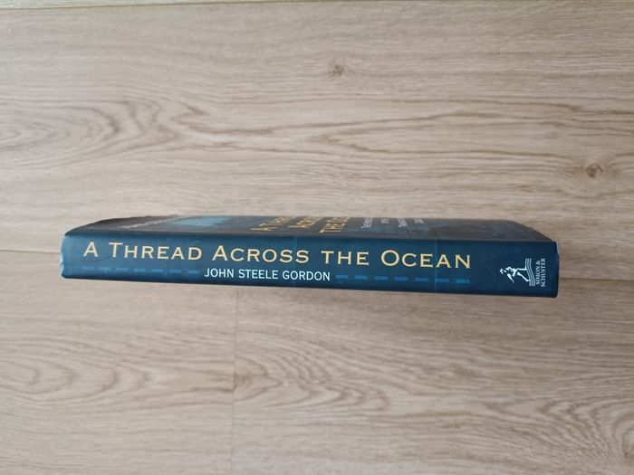 A Thread Across the Ocean the heroic story of the transatlantic cable 2002 hardback with dustcover in very good condition FREE STANDARD POSTAGE INCLUDED