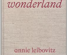 Wonderland by Annie Leibovitz