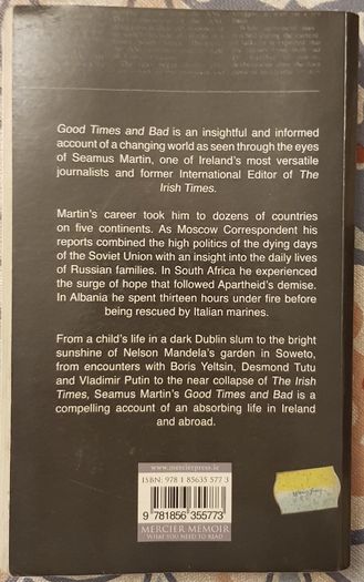 Good Times And Bad: From The Coombe To The Kremlin, A Memoir by Seamus Martin (signed)