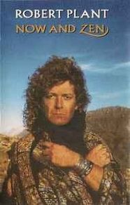 Robert Plant  |  Now And Zen