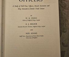 Trade Union Officers. By H. A  Clegg. A Studie Of Full Time Officers,branch Secretaries A D Shop Stewarts In British Trade Unions. First Edition 1961. Hardback In Good Condition.  See Photos For Same.