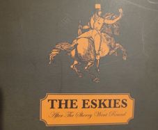 The Eskies. After the Sherry Went Round.