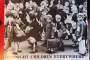 Goodnight Children Everywhere/ Memories of Evacuation in World War 2/1990
