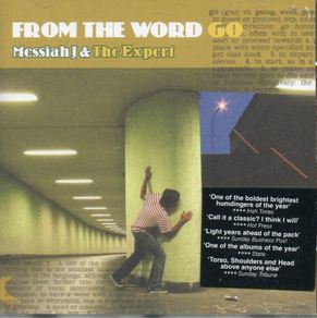 Messiah J & The Expert. From The Word Go. CD. Free Postage!