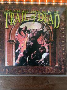 And You Will Know Us by the Trail of Dead - And You Will Know Us by the Trail of Dead  (First Press)
