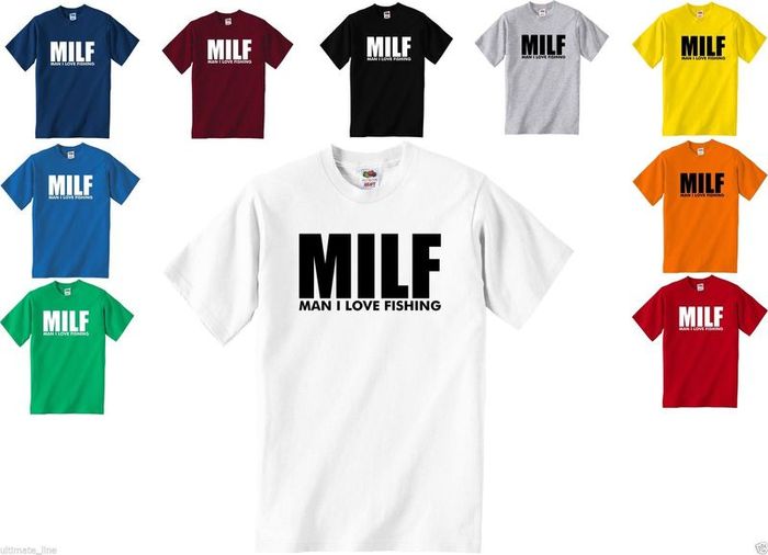 Milf - Man I Love Fishing T-shirt TEE TOP SHIRT