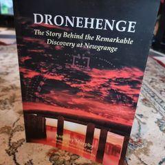 Dronehenge: the story behind the remarkable discovery at Newgrange - Anthony Murphy [signed copy]