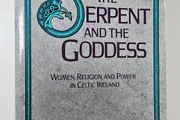 The Serpent and the Goddess (Women, Religion and Power in Celtic Ireland) - Religious History Book - Women's Studies Book