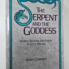The Serpent and the Goddess (Women, Religion and Power in Celtic Ireland) - Religious History Book - Women's Studies Book