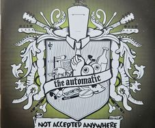 The Automatic - Not Accepted Anywhere.