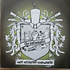 The Automatic - Not Accepted Anywhere.