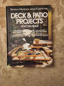 Deck & Patio Projects You Can Build. Large Volume Hardback In Good Condition. 37.