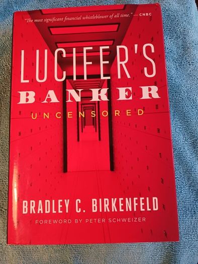 Lucifer's Banker/ Uncensored/ Bradley C. Birkenfeld/2020/ 2nd edition