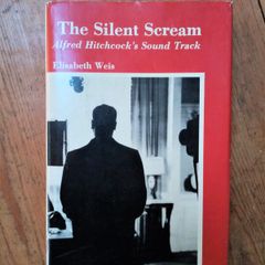 The Silent Scream - Alfred Hitchcock's Sound Track (1st Edition 1982) - Vintage Movie Music Book - Movie Scores Book - Film History Book