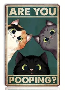 Are You Pooping, Cats : Metal Sign