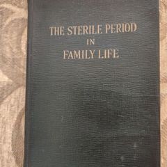 The Sterile Period In Family Life. By Very Rev. Canon Valere J. Coucke. Professor Of Moral Theology, Grandseminar Of Bruges And James J. Walsh. Rare First Edition 1932 Soft Cover . In Good Condition.