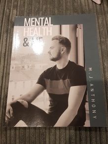 Mental Health & Me M.J Anthony