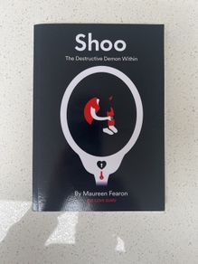 Shoo -  the Destructive Demon Within by Maureen Fearon PB