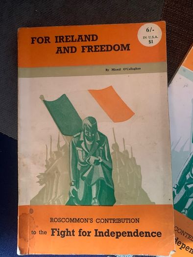 Irish. For Ireland and Freedom Michael O Callaghan 1st and 2nd Edition