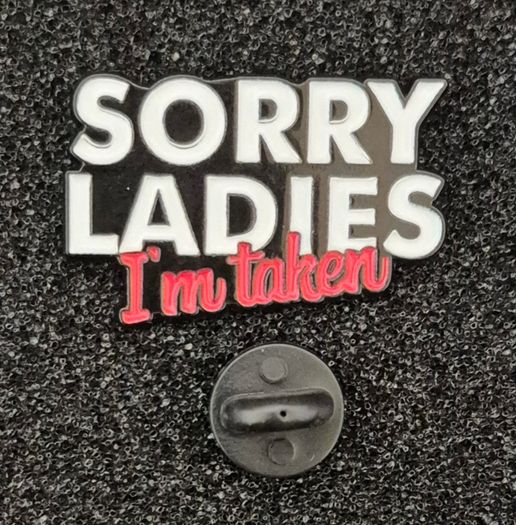 Sorry ladies, pin back badge.