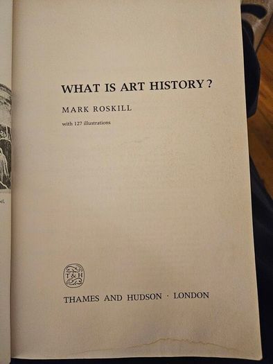 What Is Art History. By Mark Roskill. First Edition Paperback In Good Condition.  See Photos For Same.