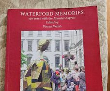 Waterford Memories 150 Years With The Munster Express.  Edited By Kieran Walsh. First Edition Large Volume Paperback In Good Condition.  See Photos For Same.