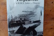 Torpedoed The R.M.S. Leinster Disaster (Signed Copy) - Philip Lecane - Irish Maritime History Book - WW1 History Book