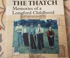 Under The Thatch: Memories Of A Longford Childhood by Sean O'Suilleabhain
