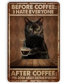 Before Coffee I Hate Everyone : Metal Sign
