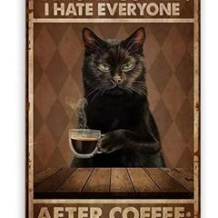 Before Coffee I Hate Everyone : Metal Sign
