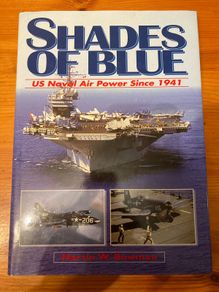 Military book: 'Shades Of Blue.US Naval Air Power Since 1941'