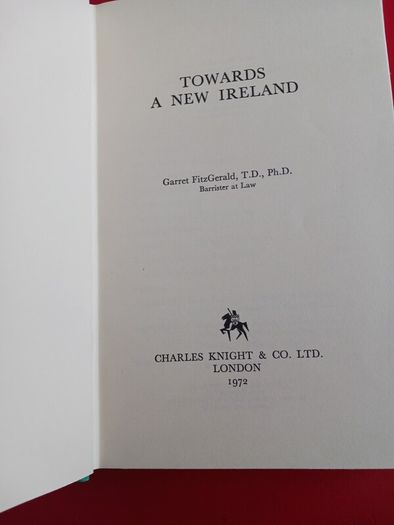 Garret Fitzgerald/ Towards a New Ireland/ 1972