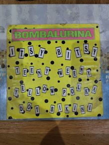 Bombalurina Itsy Bitsy Teeny Weeny Yellow Polka Dot Bikini 7 inch single CRPT1