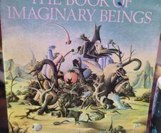 The Book of Imaginary Beings - Jorge Luis Borges