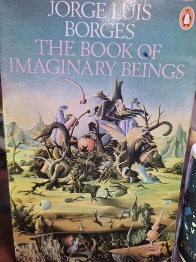 The Book of Imaginary Beings - Jorge Luis Borges