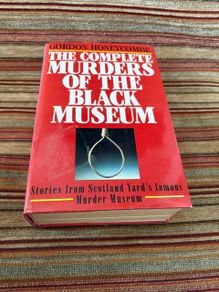 The Complete Murders of the Black Museum by Gordon Honeycombe