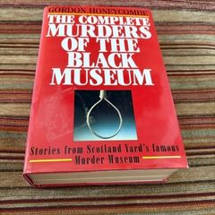 The Complete Murders of the Black Museum by Gordon Honeycombe