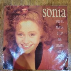 Sonia Youll Never Stop Me Loving You 7 inch single