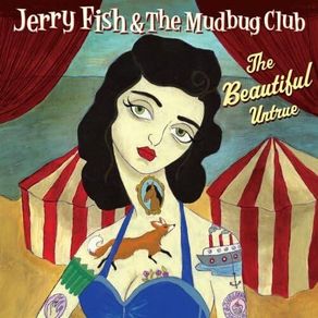 Free Postage! Jerry Fish and The Mudbug Club. Beautiful Untrue. CD.