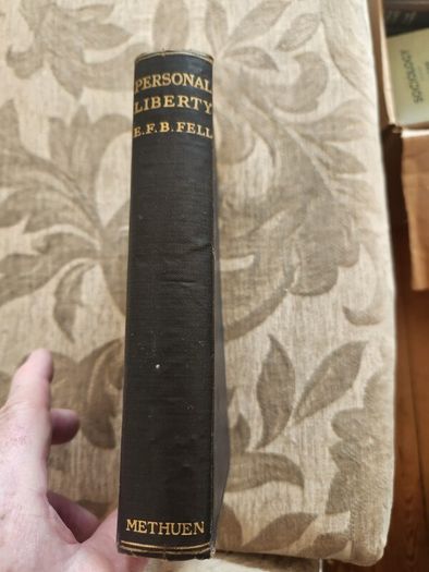Personal Liberty. The Great Question Of To-day  By E. F. B.fell . First Edition 1917 Hardback In Good Condition. See Photos For Same.