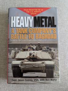 Heavy Metal - M1 Abrams Tank Company's Battle to Baghdad - Iraq War Hardback