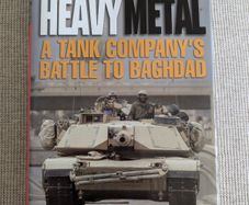Heavy Metal - M1 Abrams Tank Company's Battle to Baghdad - Iraq War Hardback