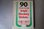 90 Years Of The Irish Hockey Union
